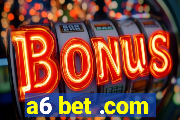 a6 bet .com